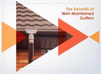The Benefits of Well-Maintained Gutters The Benefits of Well-Maintained Gutters